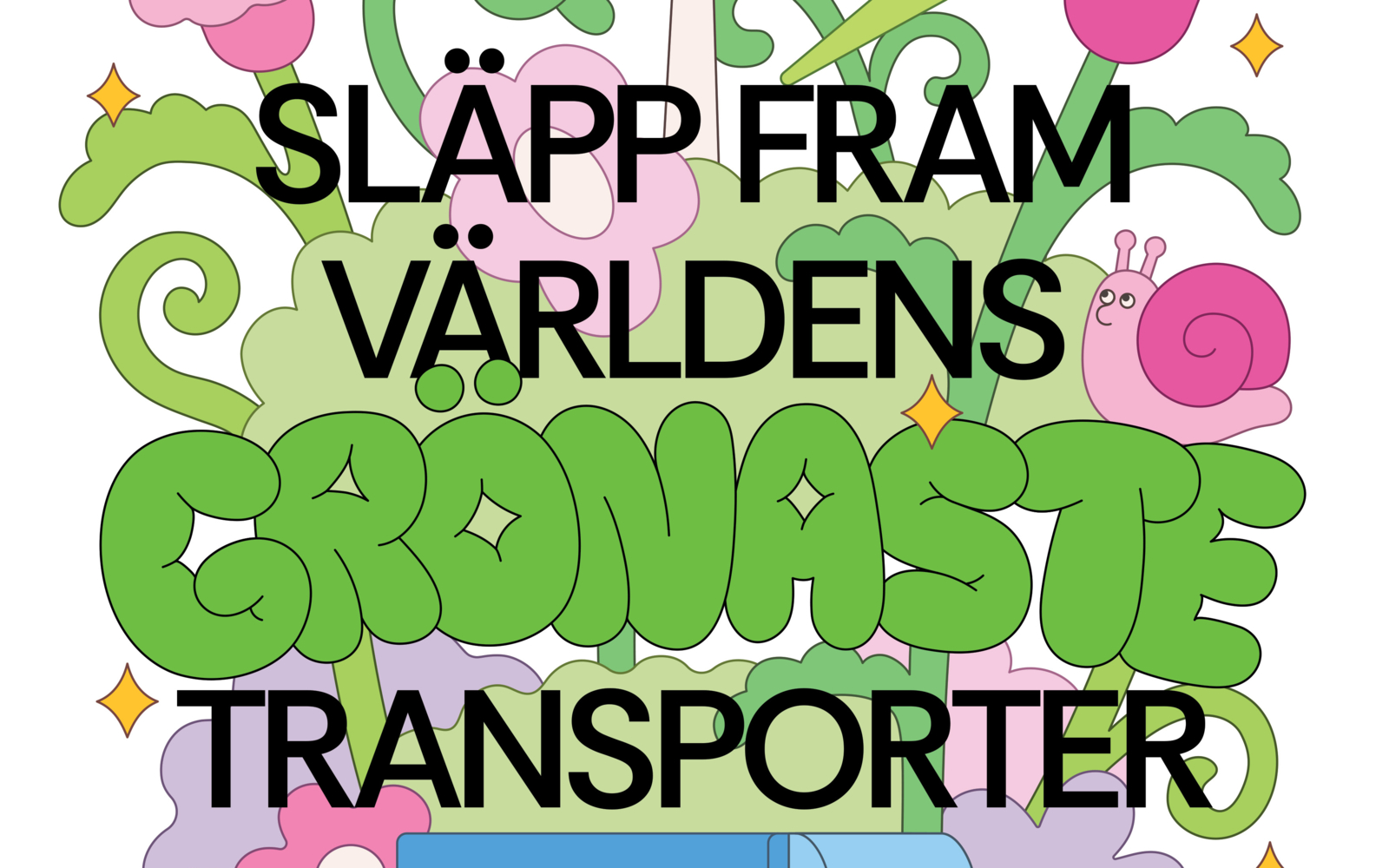 Släpp fram världens grönaste transporter