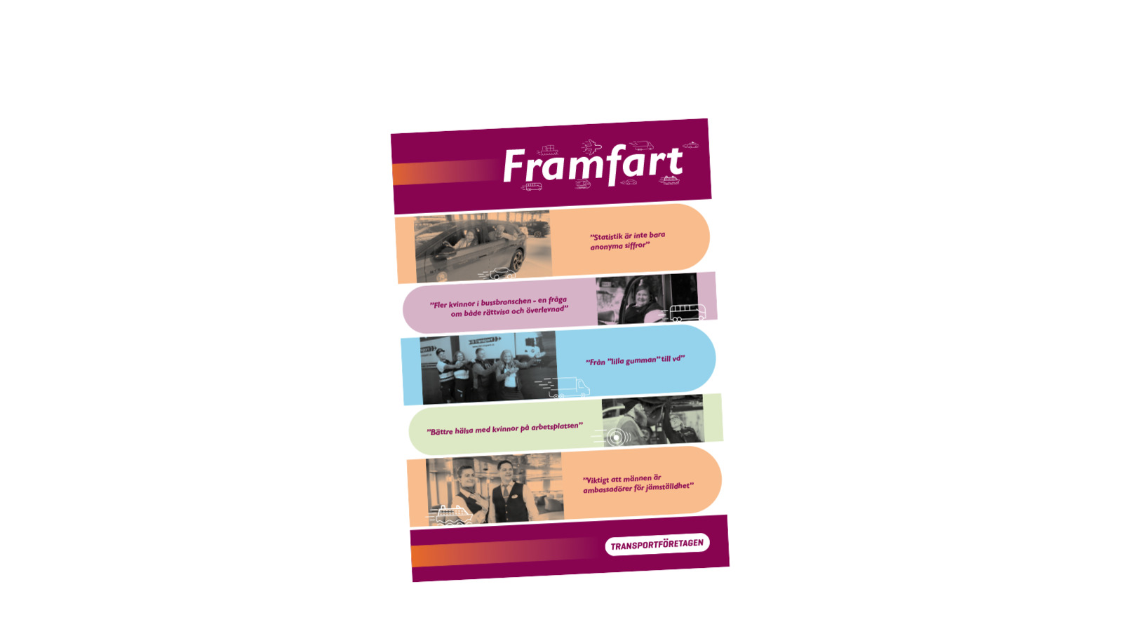 Framfart – firas med ett ge ut ett magasin