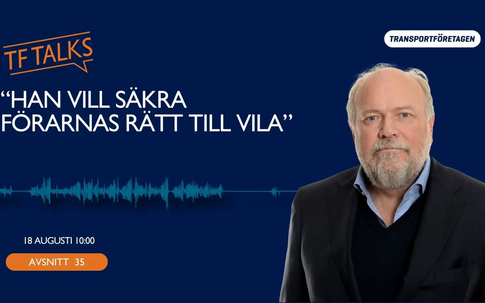 TF Talks: Han vill säkra förarnas rätt till vila