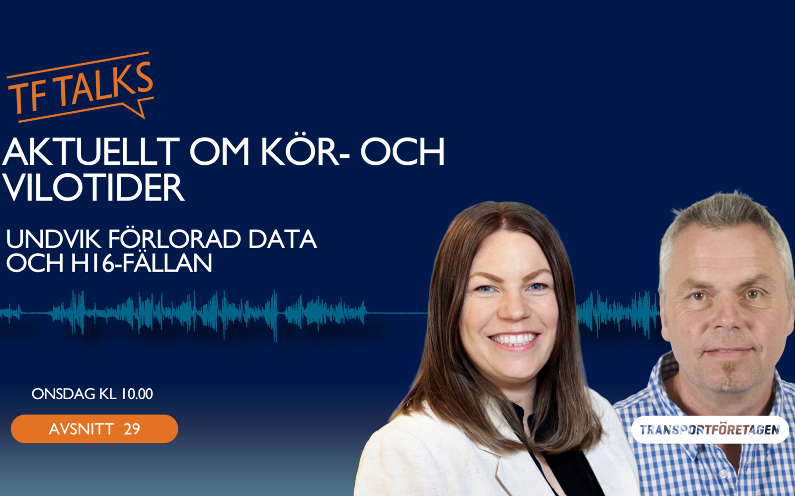 Avsnitt 29: Aktuellt om kör- och vilotider - Undvik förlorad data och H16-fällan