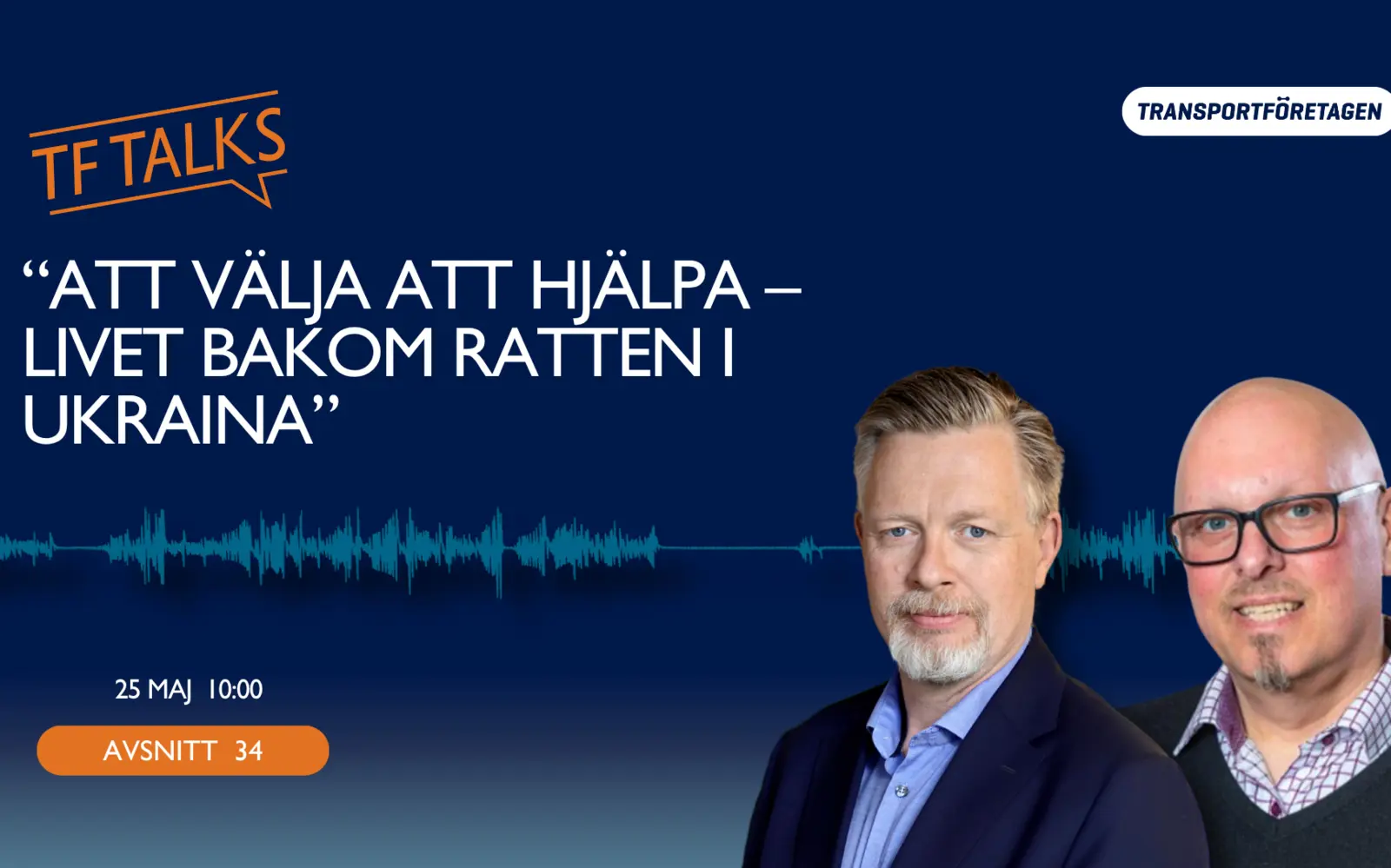 TF Talks: Att välja att hjälpa - livet bakom ratten i Ukraina